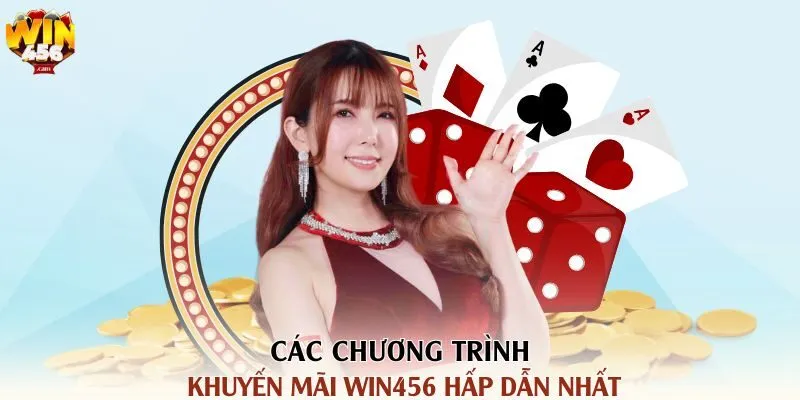 cac-chuong-trinh-khuyen-mai-win456-hap-dan-nhat