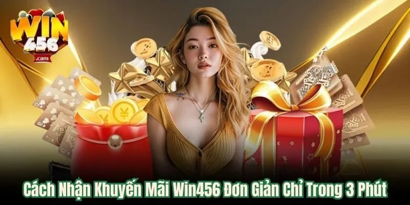 Cách nhận khuyến mãi win456