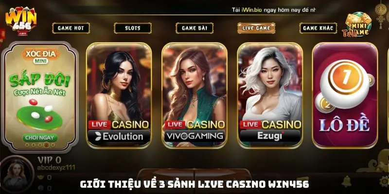 Giới thiệu về 3 sảnh Live Casino Win456