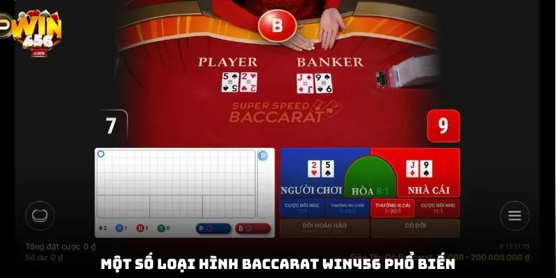 Một số loại hình baccarat win456 phổ biến 