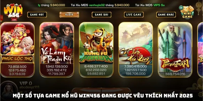 Một số tựa game nổ hũ win456 đang được yêu thích nhất 2025 