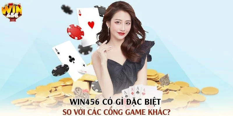 Win456 có gì đặc biệt so với các cổng game khác?